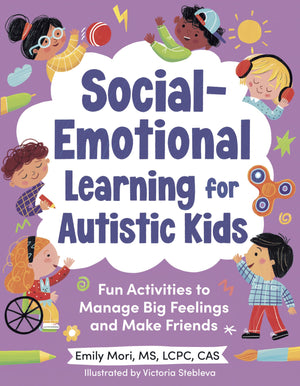 Socialemotional Learning For Autistic Kids: Fun Activities To Manage Big Feelings And Make Friends (For Ages 510),Used