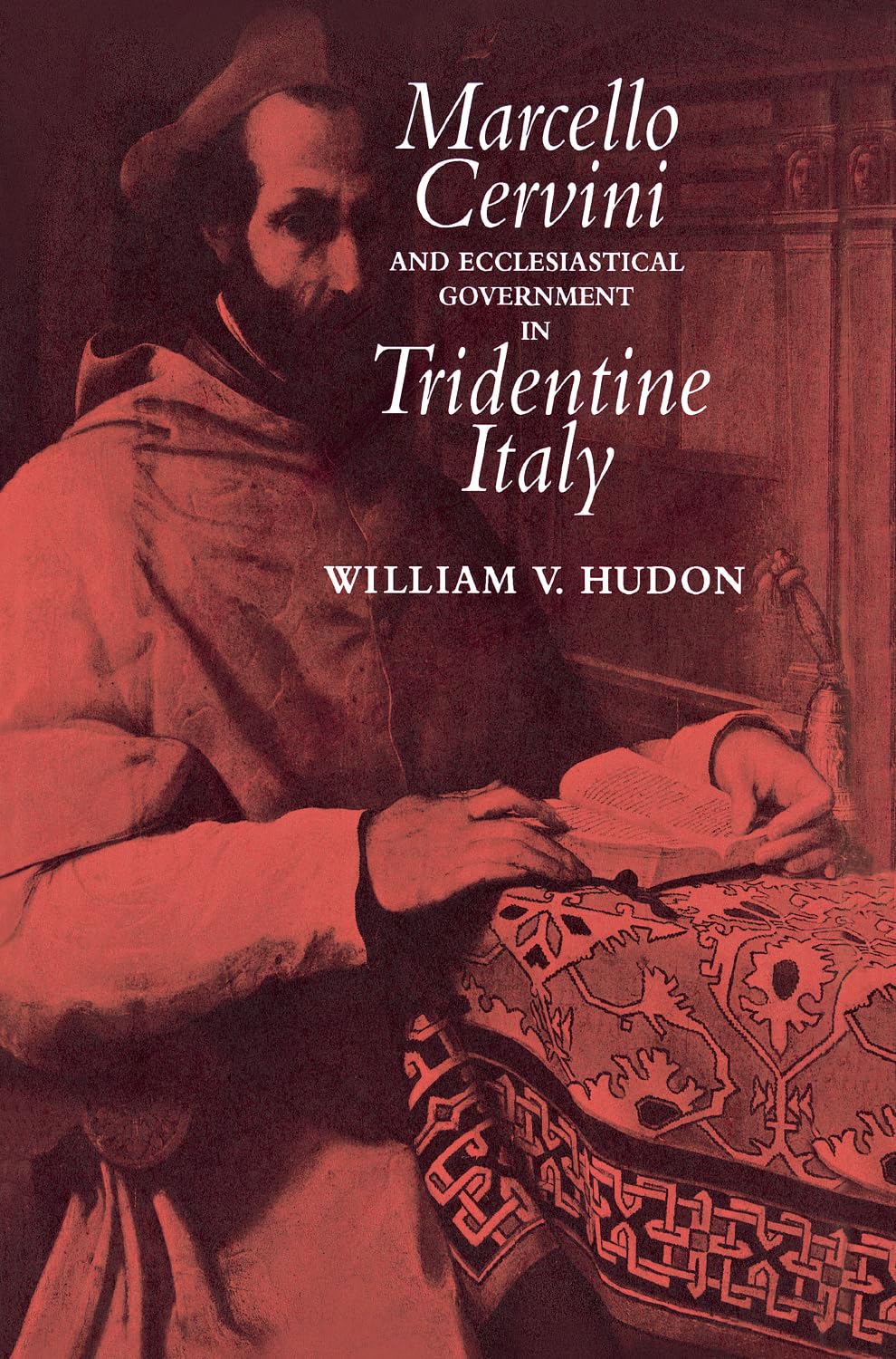 Marcello Cervini and Ecclesiastical Government in Tridentine Italy,Used