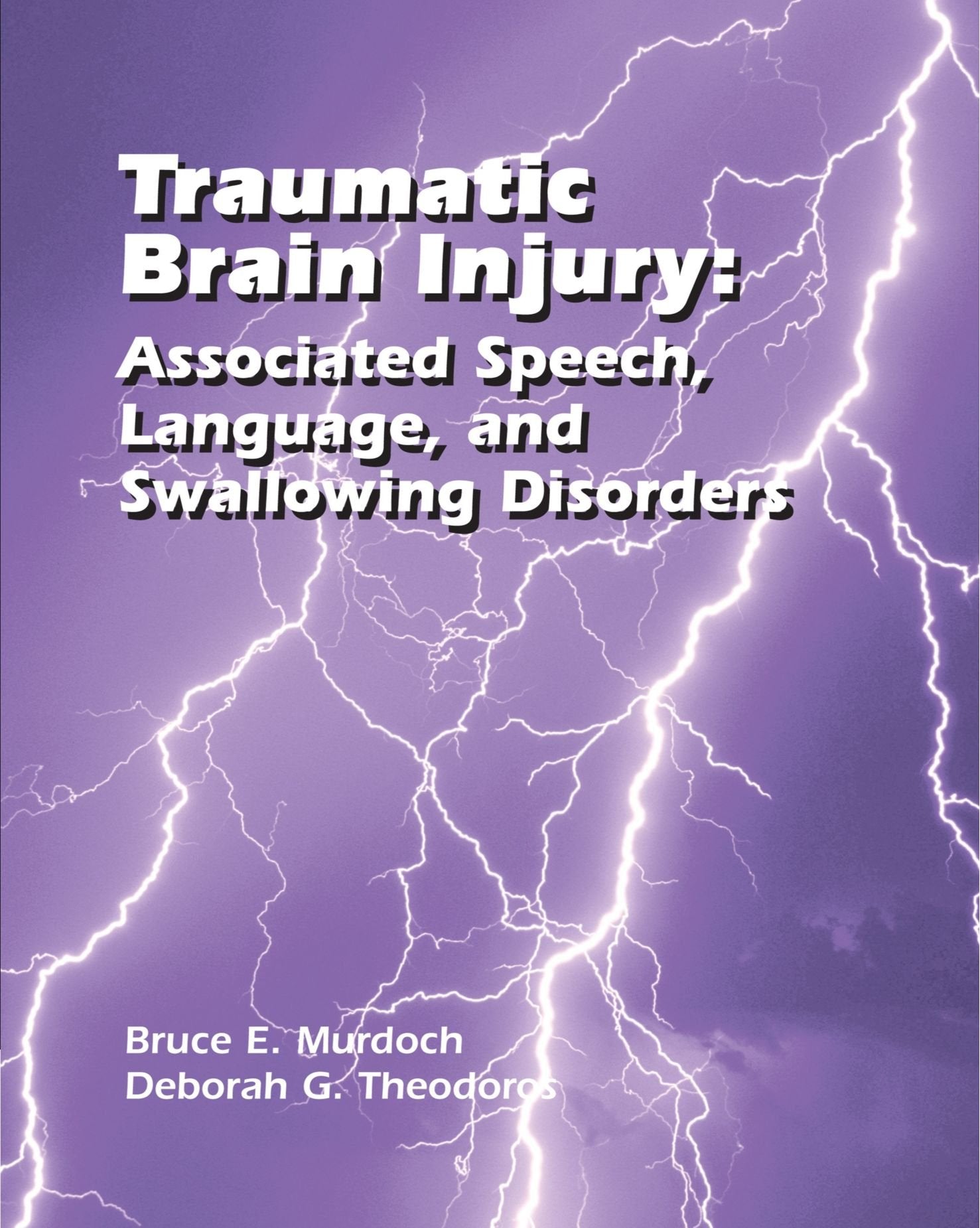 Traumatic Brain Injury: Associated Speech, Language, and Swallowing Disorders,Used