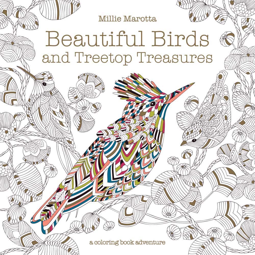Beautiful Birds and Treetop Treasures (A Millie Marotta Adult Coloring Book)