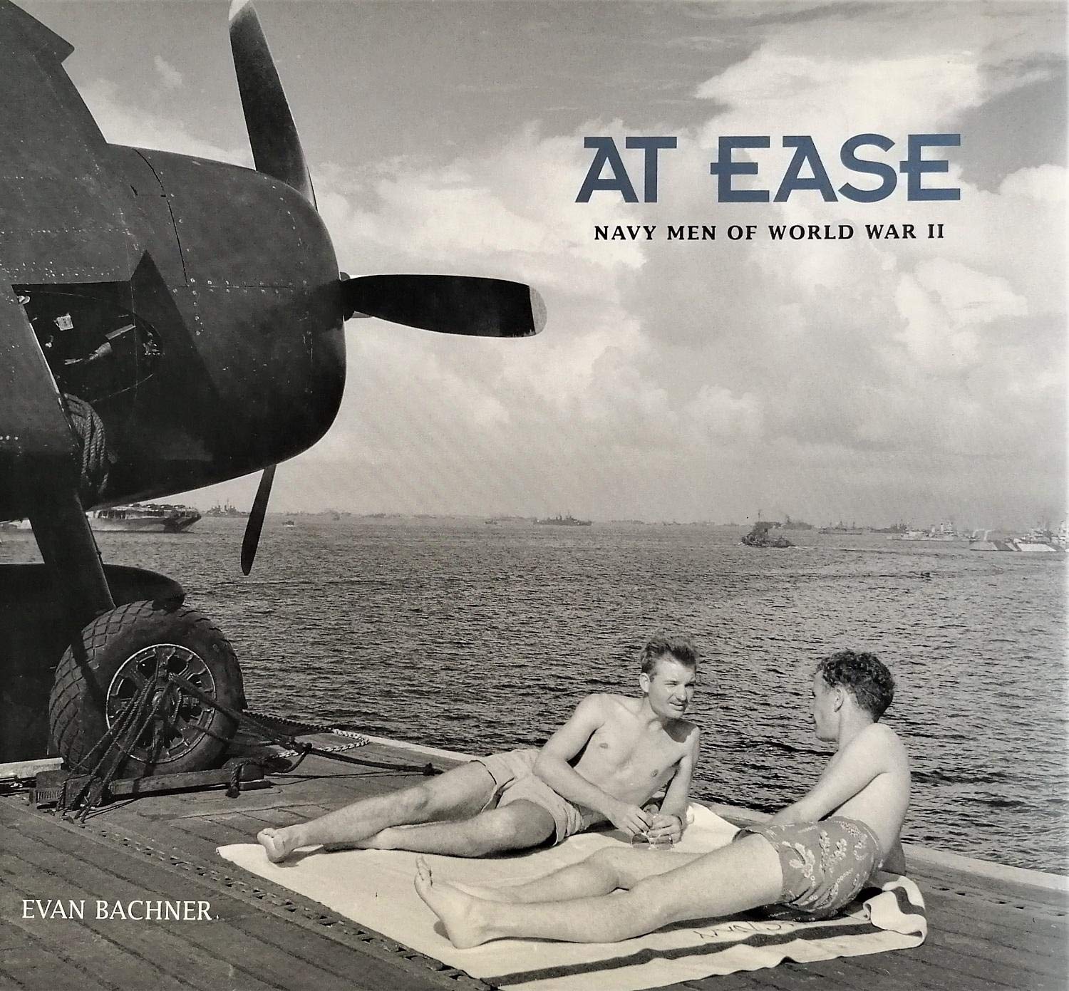 At Ease: Navy Men Of World War Ii