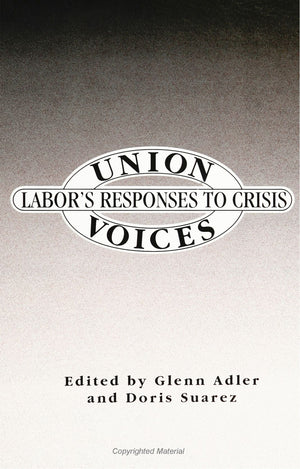 Union Voices: Labor's Responses to Crisis (SUNY Series in the Anthropolgy of Work),Used