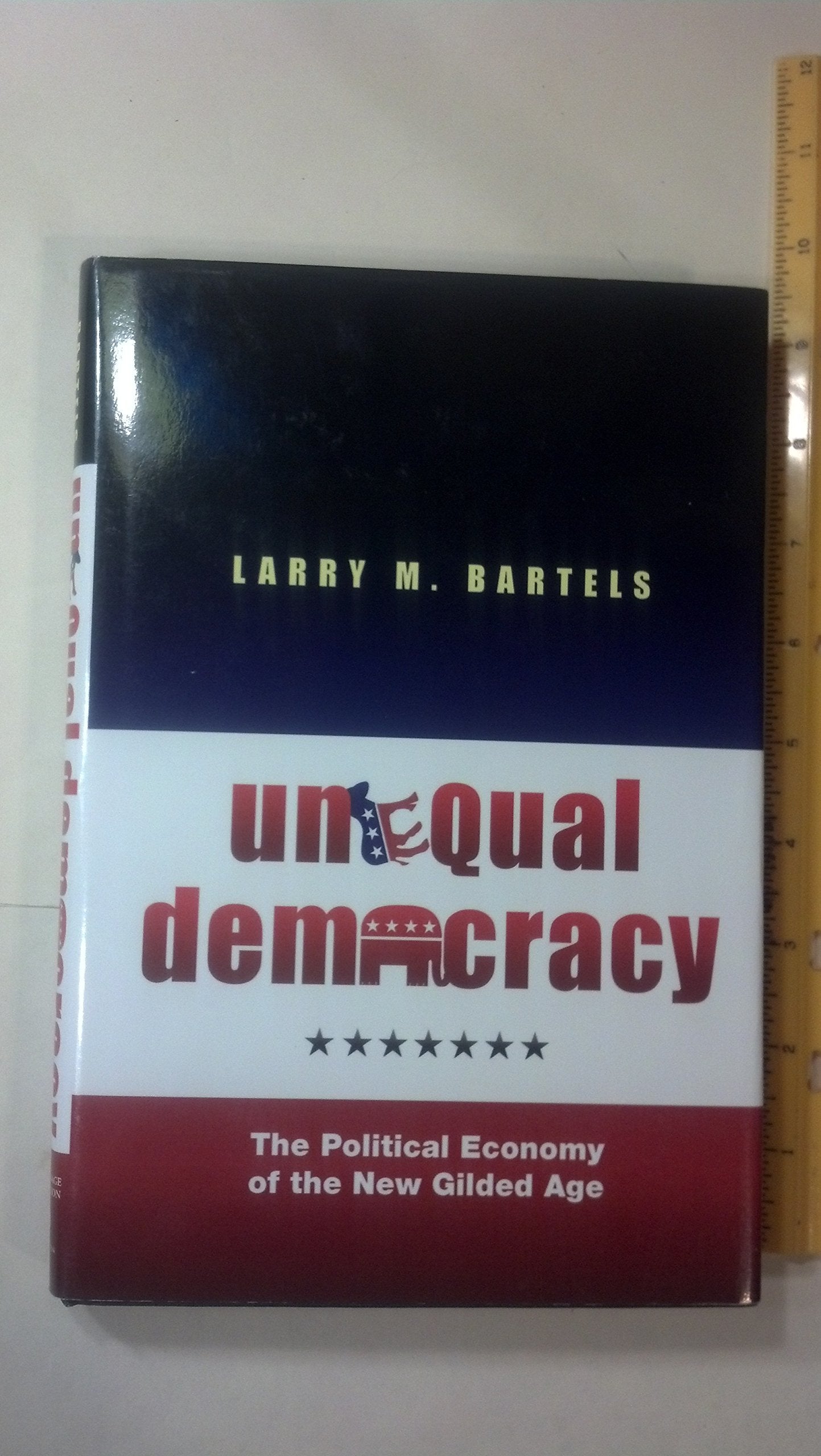 Unequal Democracy: The Political Economy Of The New Gilded Age,Used
