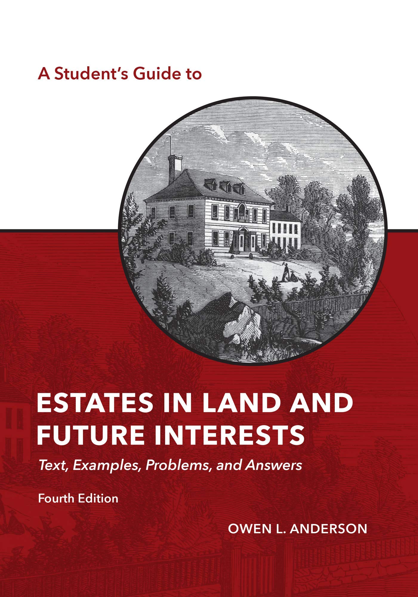A Students Guide to Estates in Land and Future Interests: Text, Examples, Problems, and Answers (The Students Guide Series),Used
