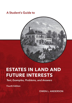 A Students Guide to Estates in Land and Future Interests: Text, Examples, Problems, and Answers (The Students Guide Series),Used