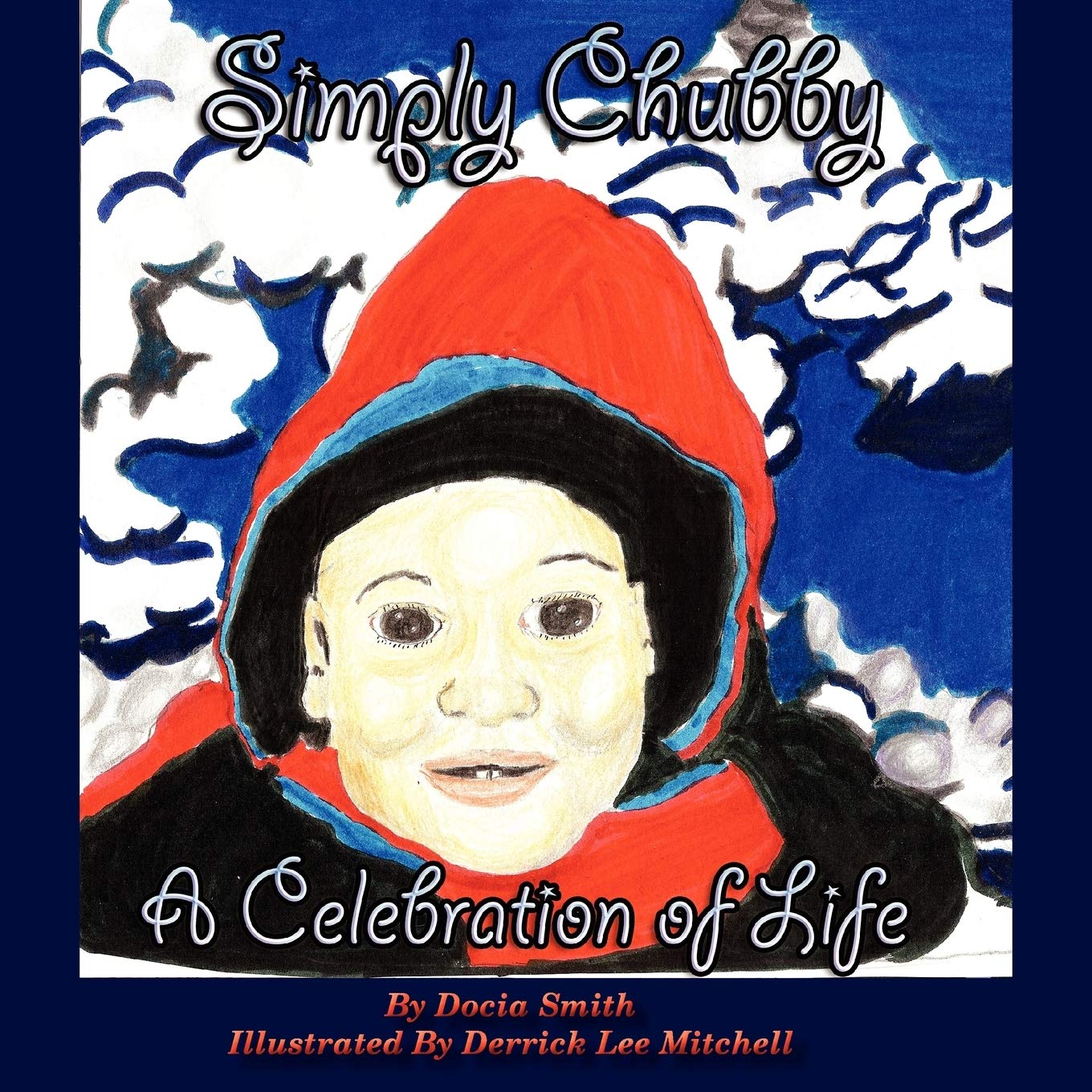 Simply Chubby a Celebration of Life,New