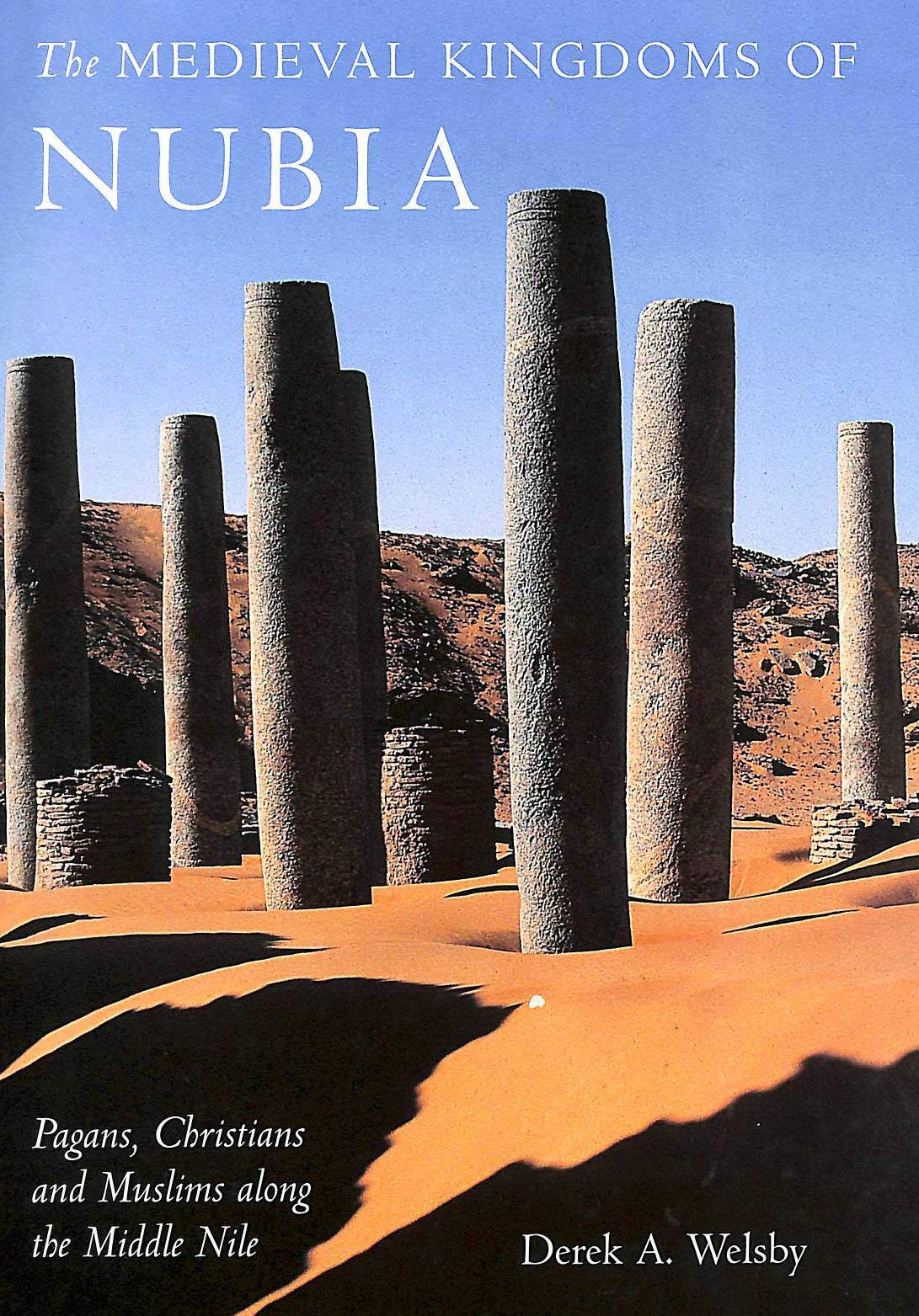 Medieval Kingdoms of Nubia: Pagans, Christians and Muslims in the Middle Nile,Used