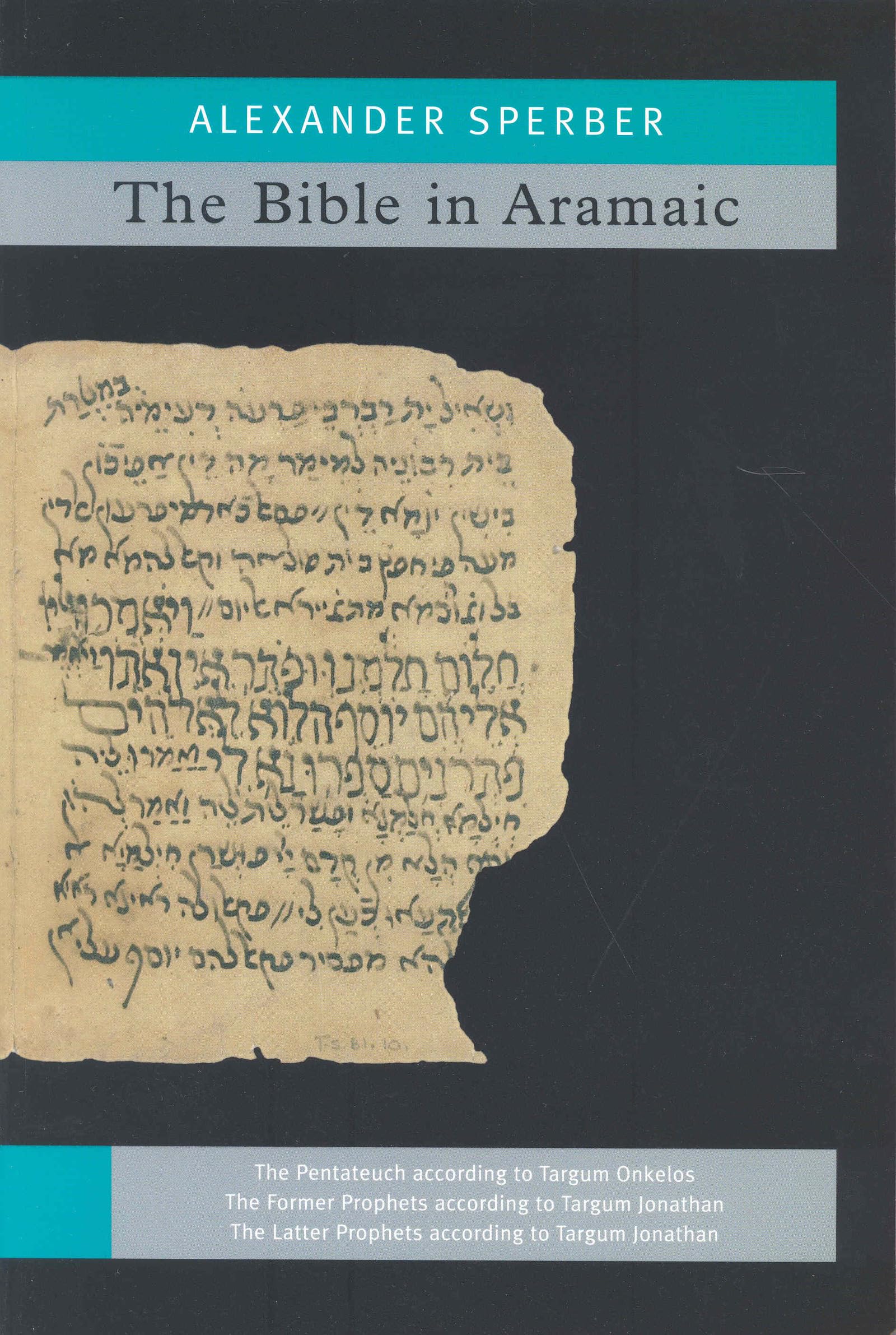 The Bible In Aramaic: Based On Old Manuscripts And Printed Texts,Used