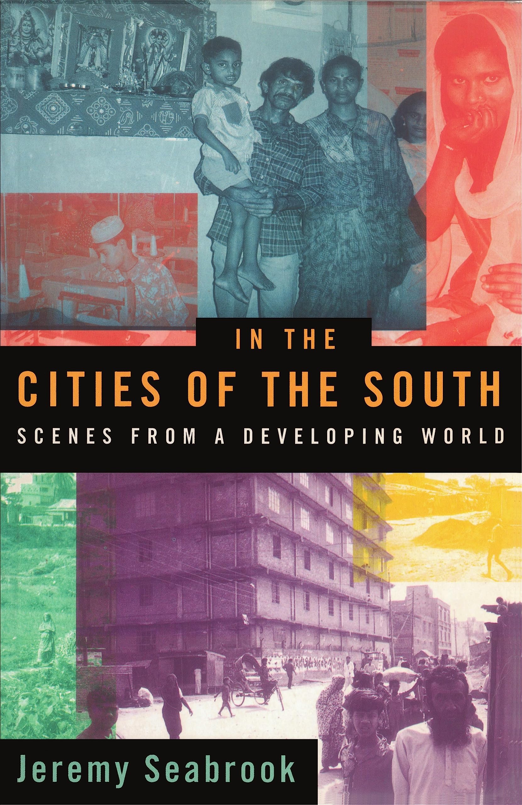 In the Cities of the South: Scenes from a Developing World,Used
