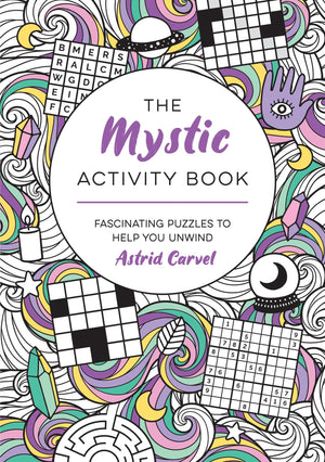 The Mystic Activity Book: Fascinating Puzzles to Help You Unwind,New