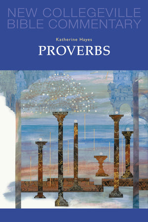 Proverbs: Volume 18 (Volume 18) (New Collegeville Bible Commentary: Old Testament),Used