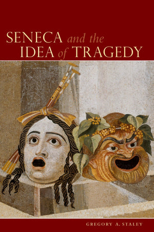 Seneca and the Idea of Tragedy,Used