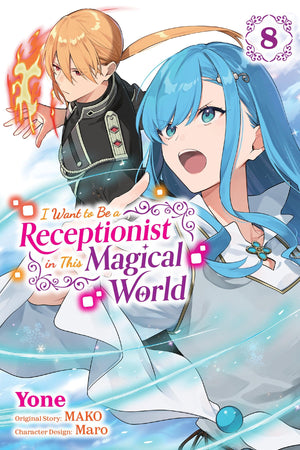 I Want To Be A Receptionist In This Magical World, Vol. 8 (Manga) (Volume 8)