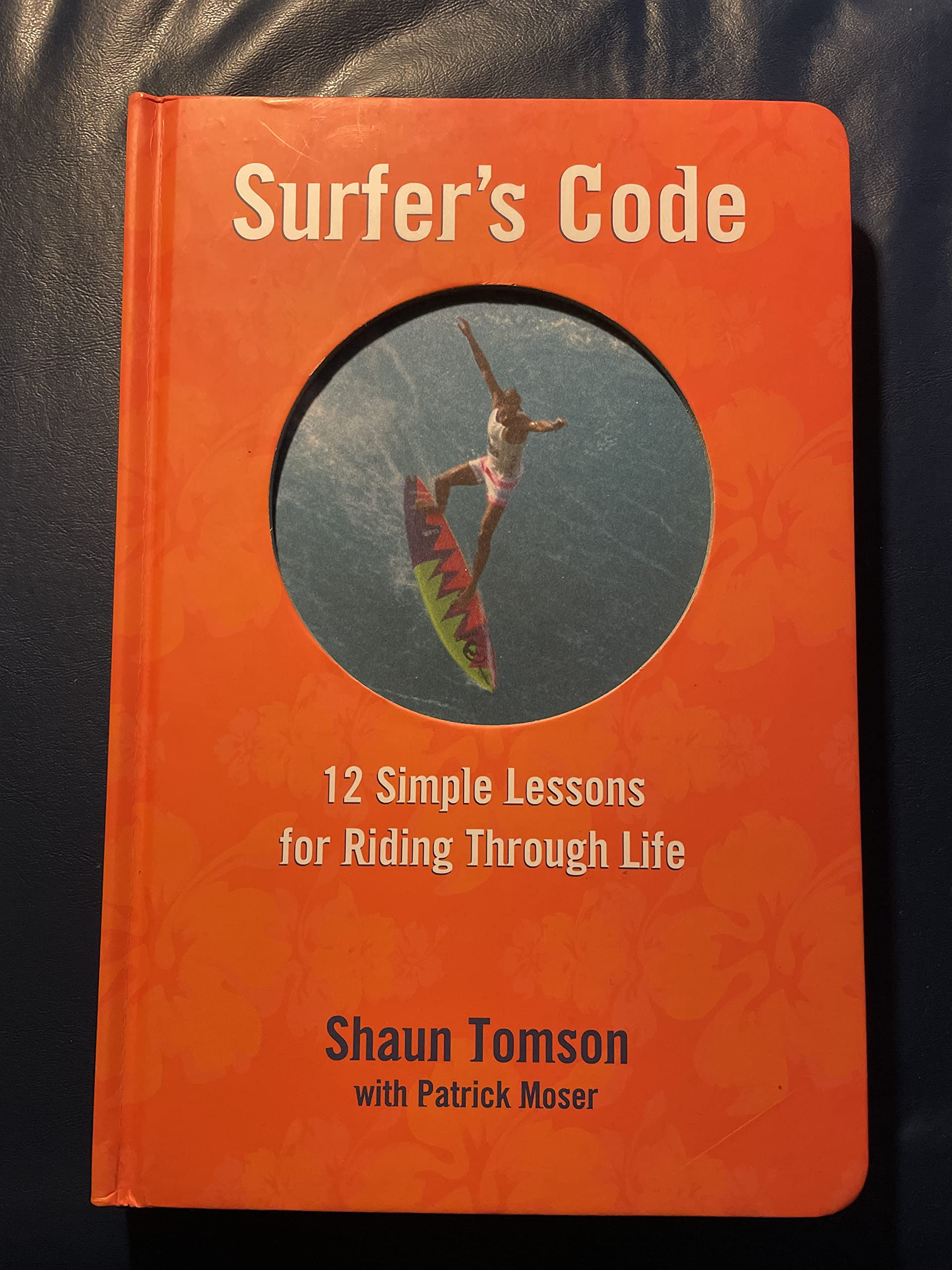 Surfer's Code: 12 Simple Lessons for Riding Through Life,Used