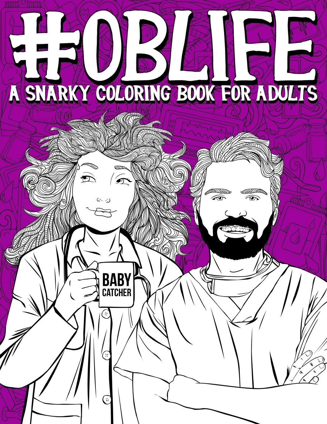 OB Life: A Snarky Coloring Book for Adults,Used