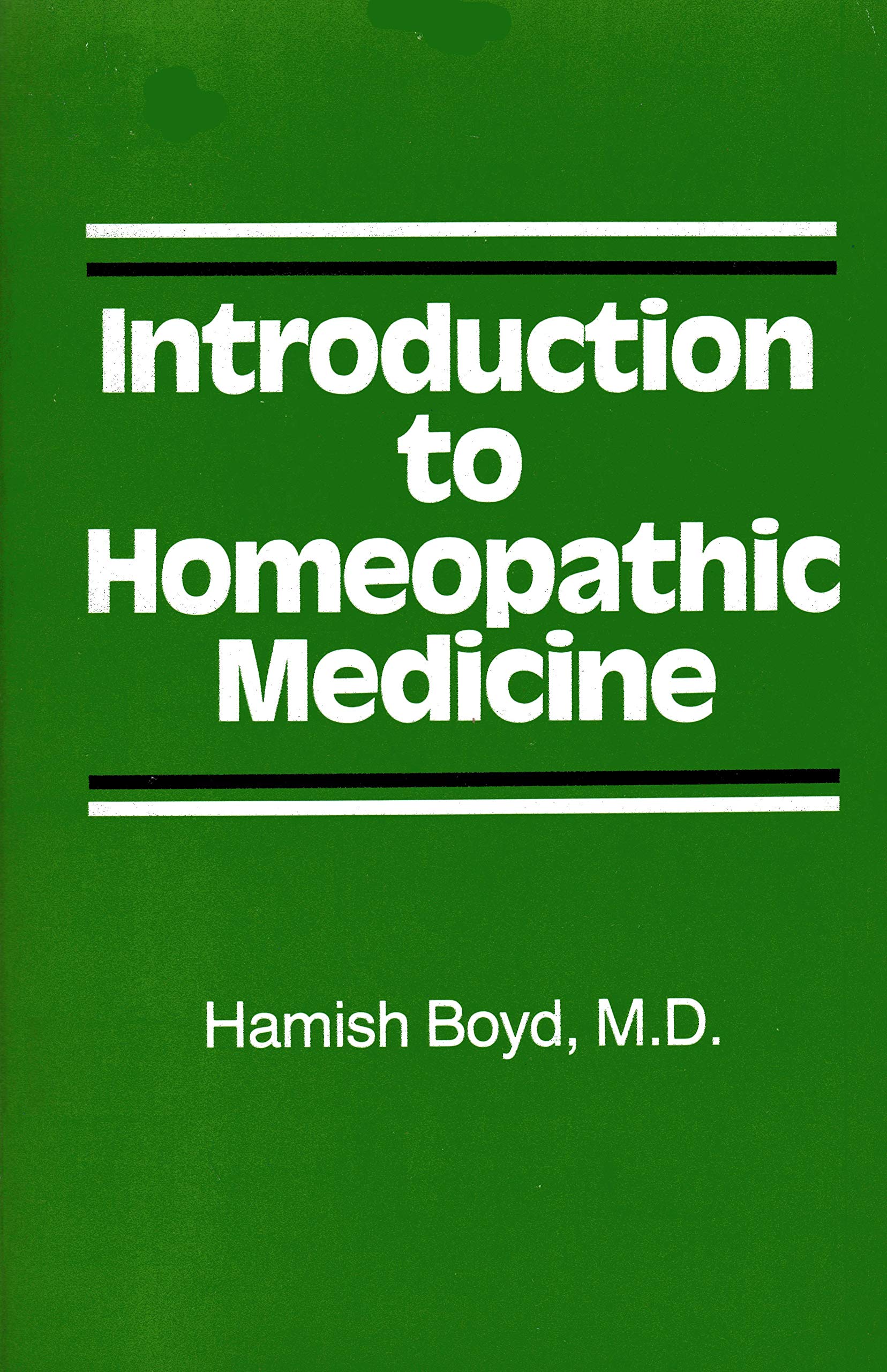 Introduction To Homeopathic Medicine