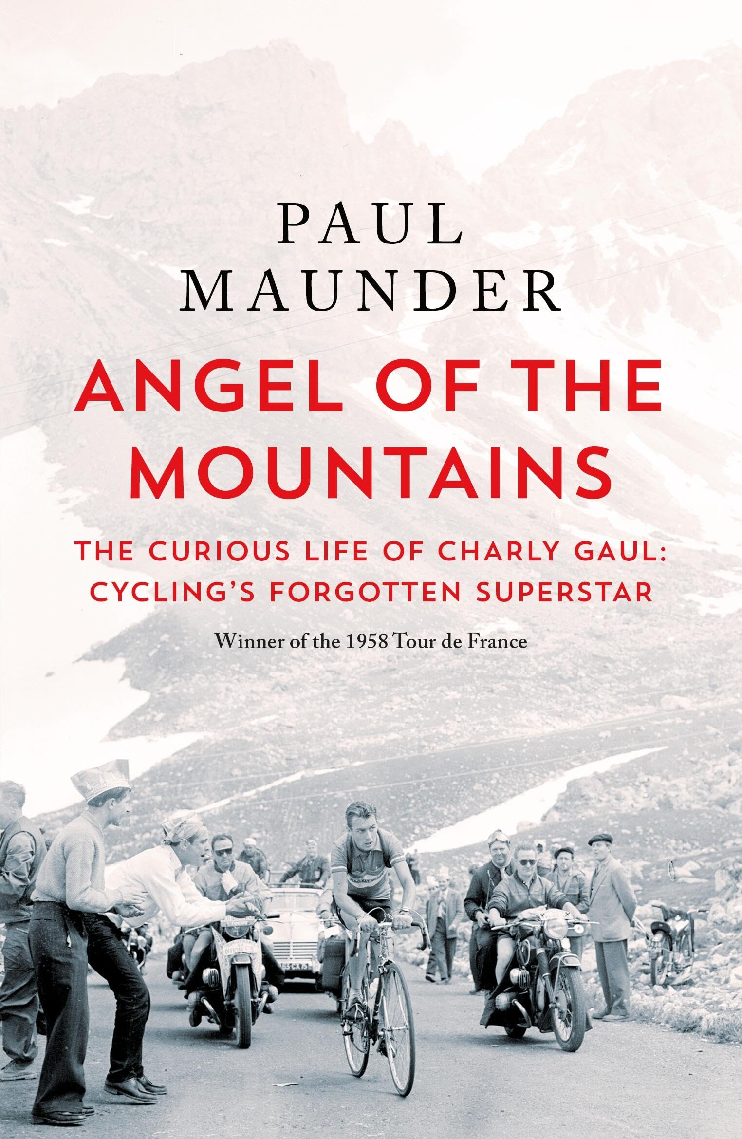 Angel Of The Mountains: The Curious Life Of Charly Gaul, CyclingS Forgotten Superstar