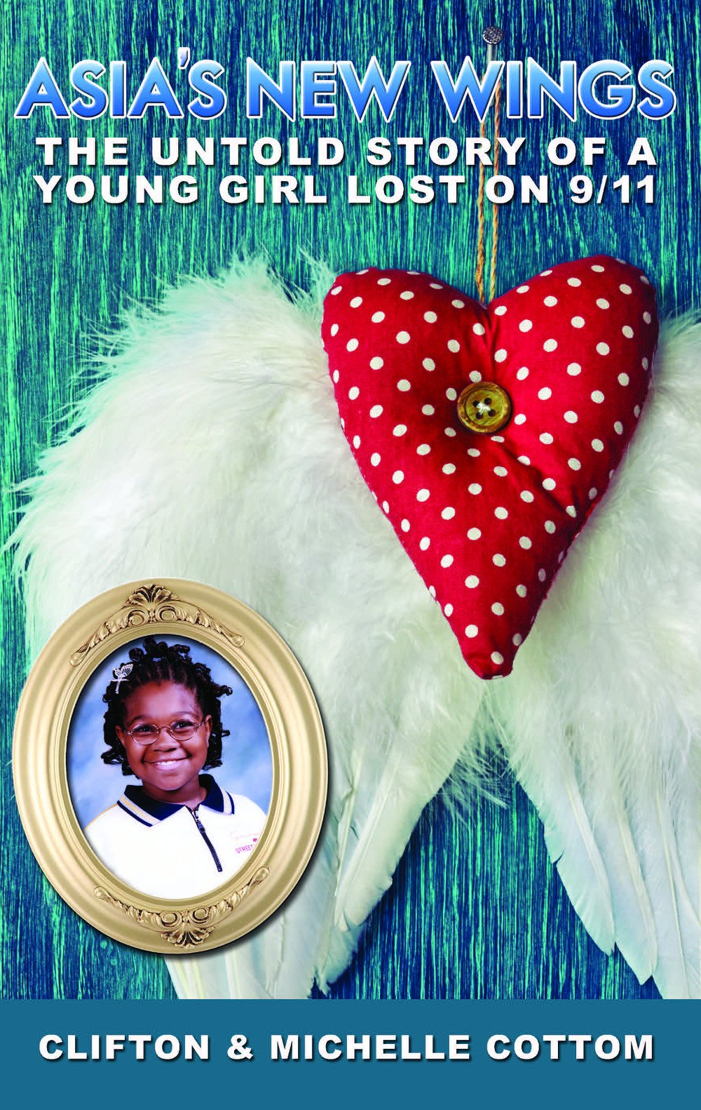 Asia's New Wings: The Untold Story of a Young girl Lost in 9/11,Used