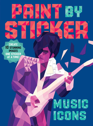 Paint by Sticker: Music Icons: Recreate 10 Classic Photographs One Sticker at a Time!,New
