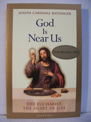 God Is Near Us: The Eucharist, the Heart of Life,Used