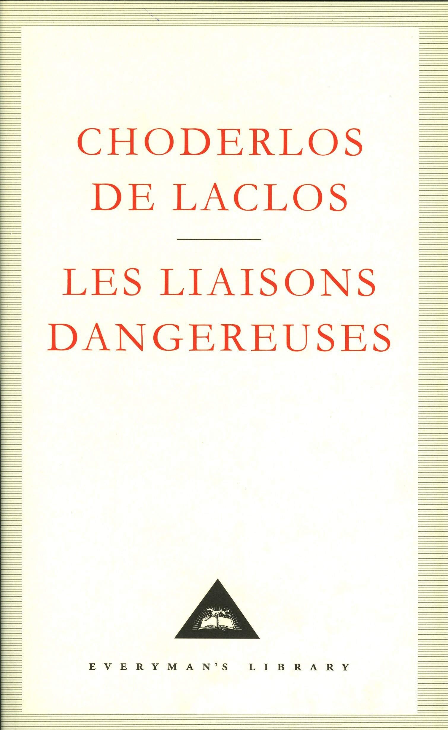 Liaisons Dangereuses [Hardcover] Laclos, Choderlos De (Everyman's Library Classics),Used