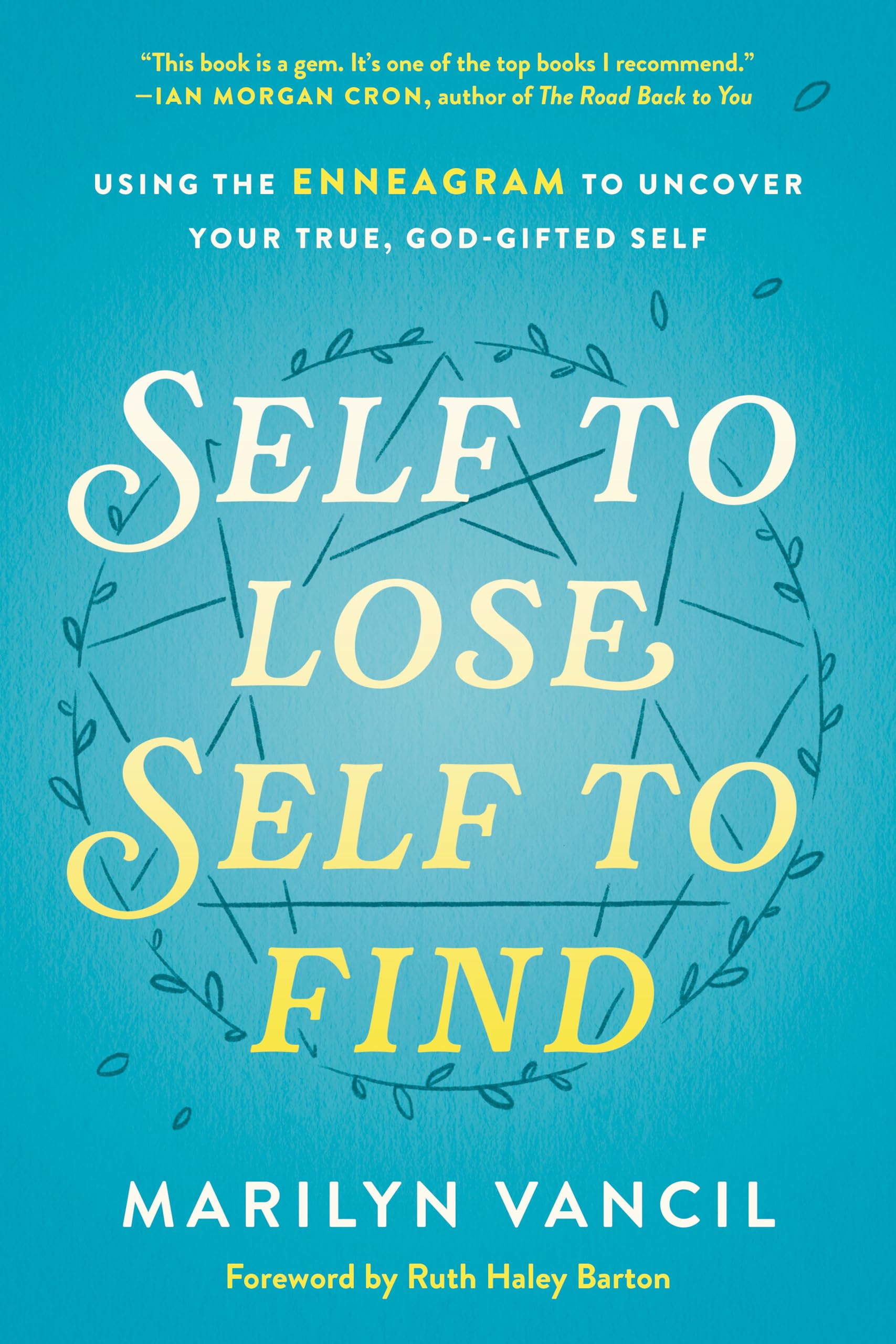 Self to Lose, Self to Find: Using the Enneagram to Uncover Your True, GodGifted Self,Used