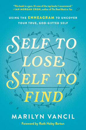 Self to Lose, Self to Find: Using the Enneagram to Uncover Your True, GodGifted Self,Used