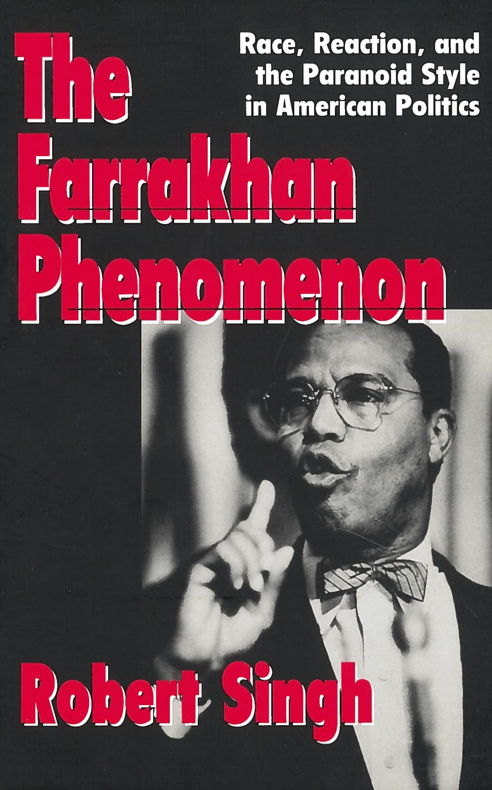 The Farrakhan Phenomenon: Race, Reaction, and the Paranoid Style in American Politics (Not In A Series),Used