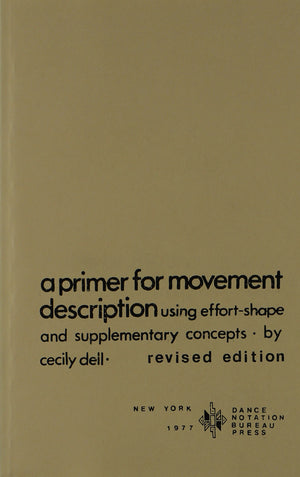 A Primer for Movement Description Using Effort Shape and Supplementary Concepts