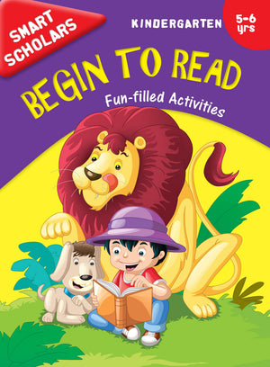 Activity Book : Kindergarten : Smart Scholars- Kindergarten Begin To Read Fun-Filled Activities (Smart Scholars Series)