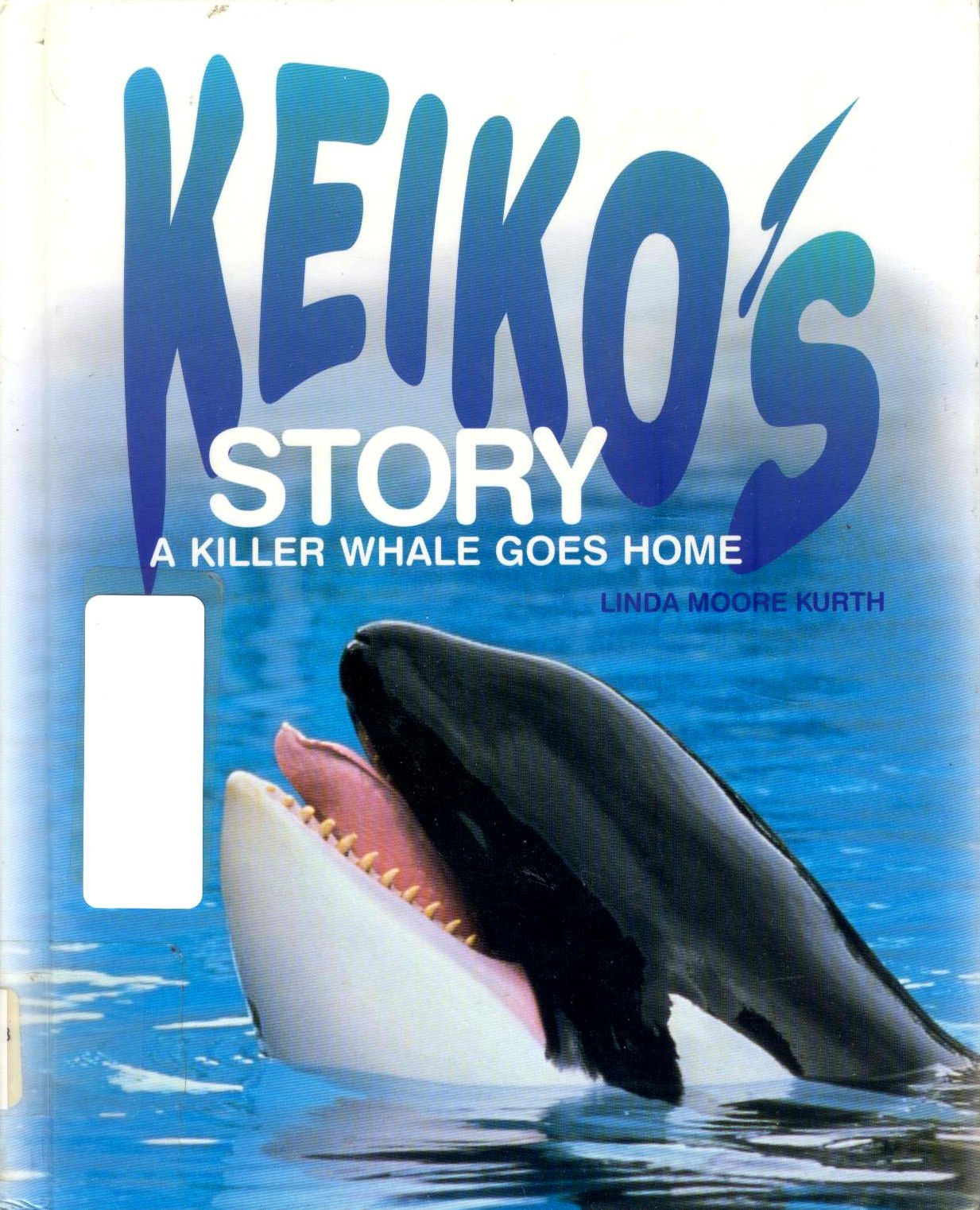 Keiko's Story: A Killer Whale Goes Home,New