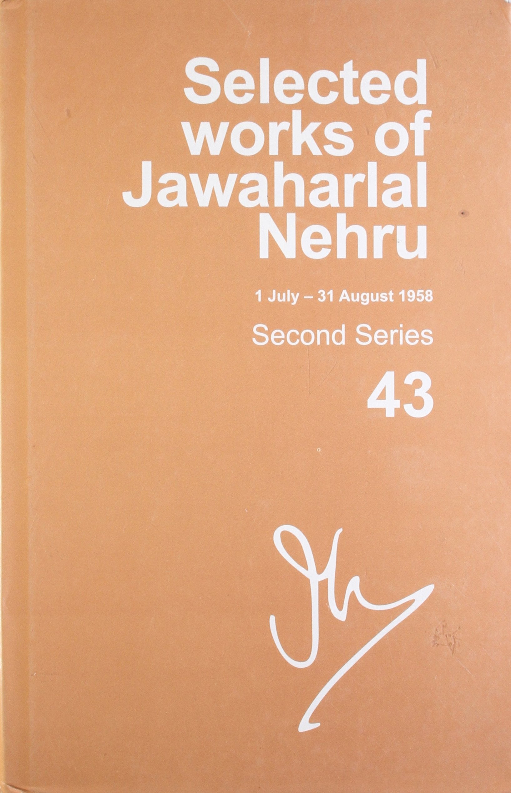 Selected Works of Jawaharlal Nehru: (1 July31 August 1958): 43,Used