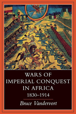 Wars of Imperial Conquest in Africa, 18301914,Used