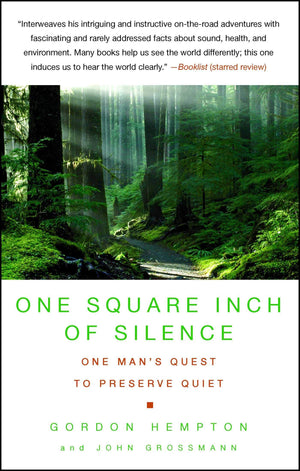 One Square Inch of Silence: One Man's Quest to Preserve Quiet,Used