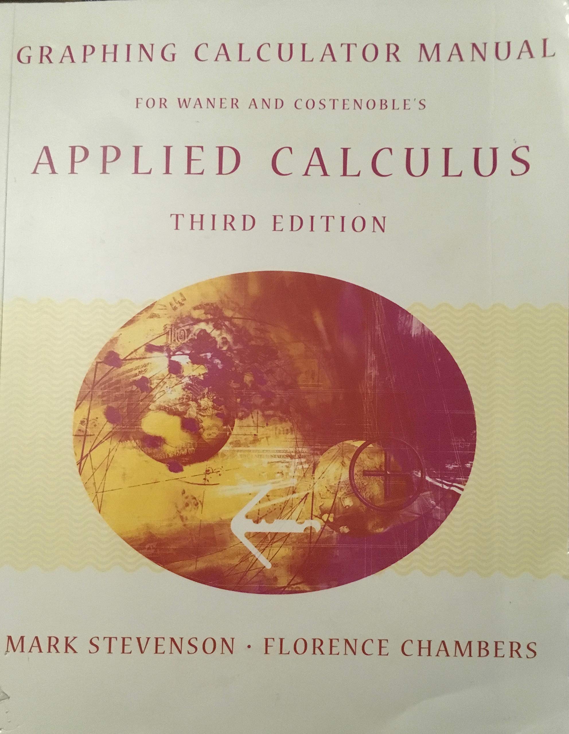 Graphing Calculator Manual for Waner/Costenoble's Applied Calculus, 3rd,Used
