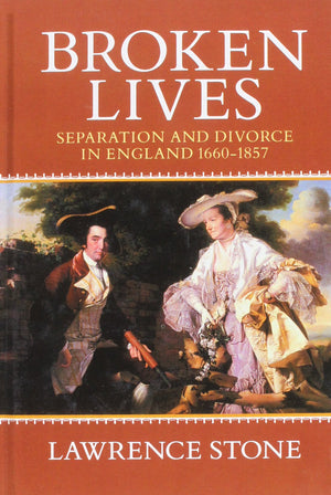 Broken Lives: Separation and Divorce in England, 16601857,Used