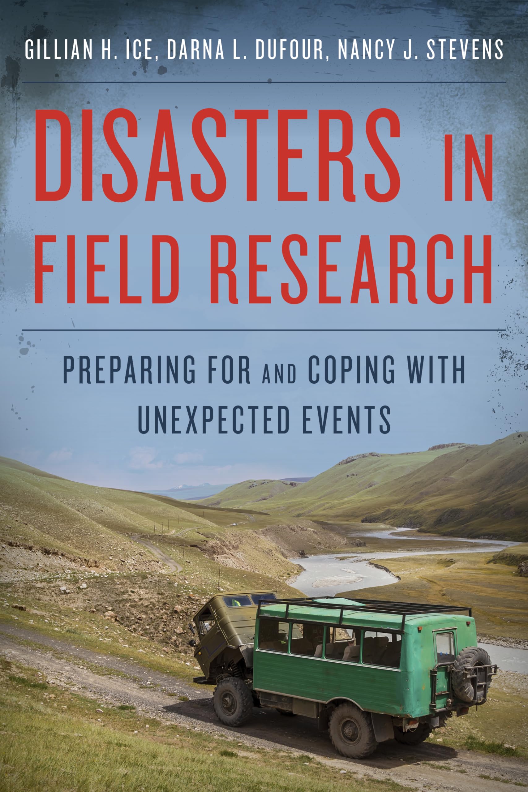 Disasters in Field Research: Preparing for and Coping with Unexpected Events,Used