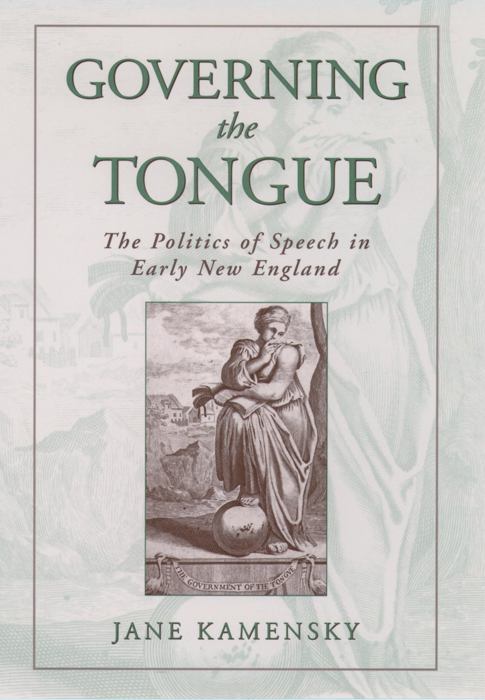 Governing The Tongue: The Politics Of Speech In Early New England,Used