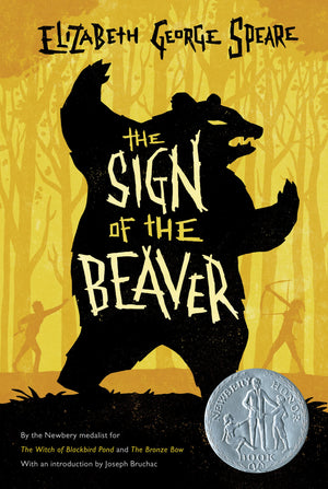 The Sign Of The Beaver: A Newbery Honor Award Winner