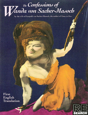 The Confessions of Wanda von SacherMasoch (Re/Search Classics),Used