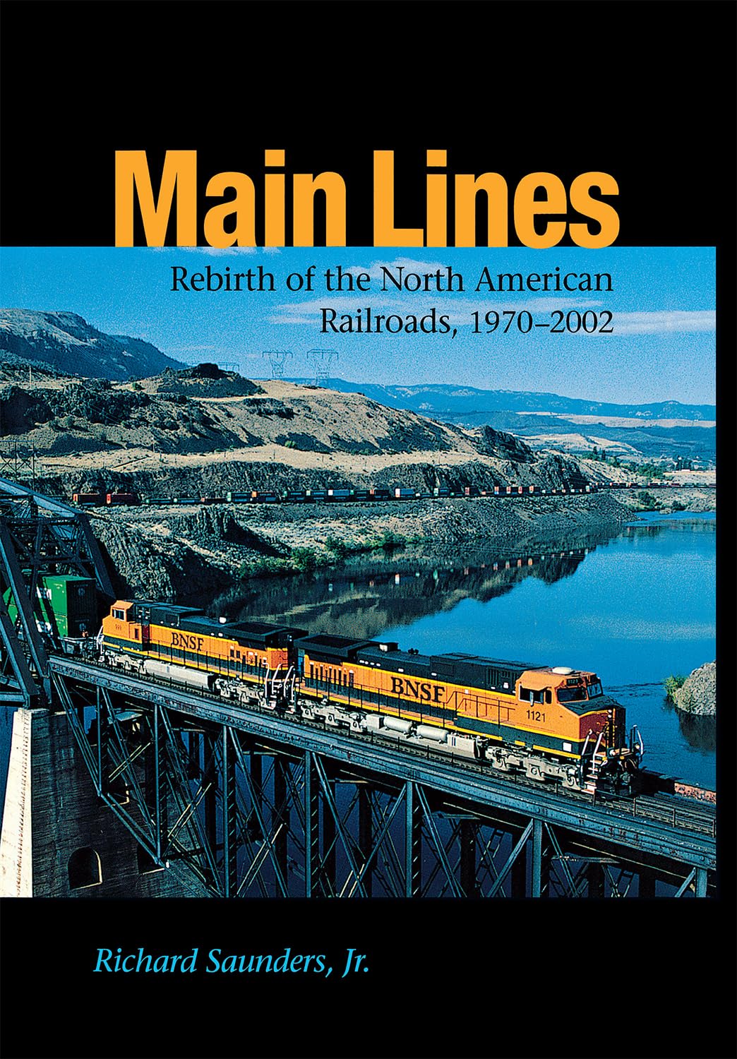 Main Lines: Rebirth of the North American Railroads, 19702002 (Railroads in America),New