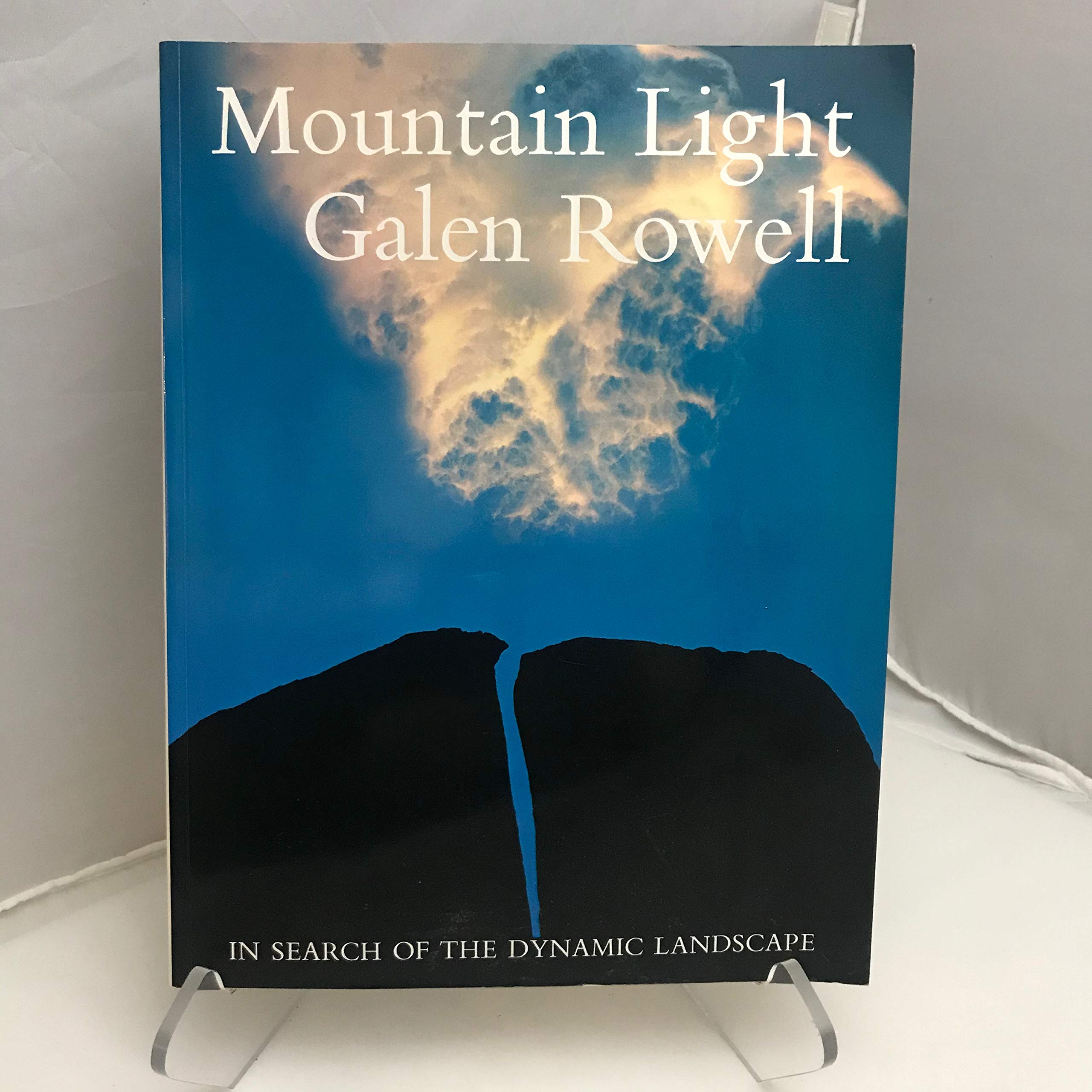 Mountain Light: In Search Of The Dynamic Landscape