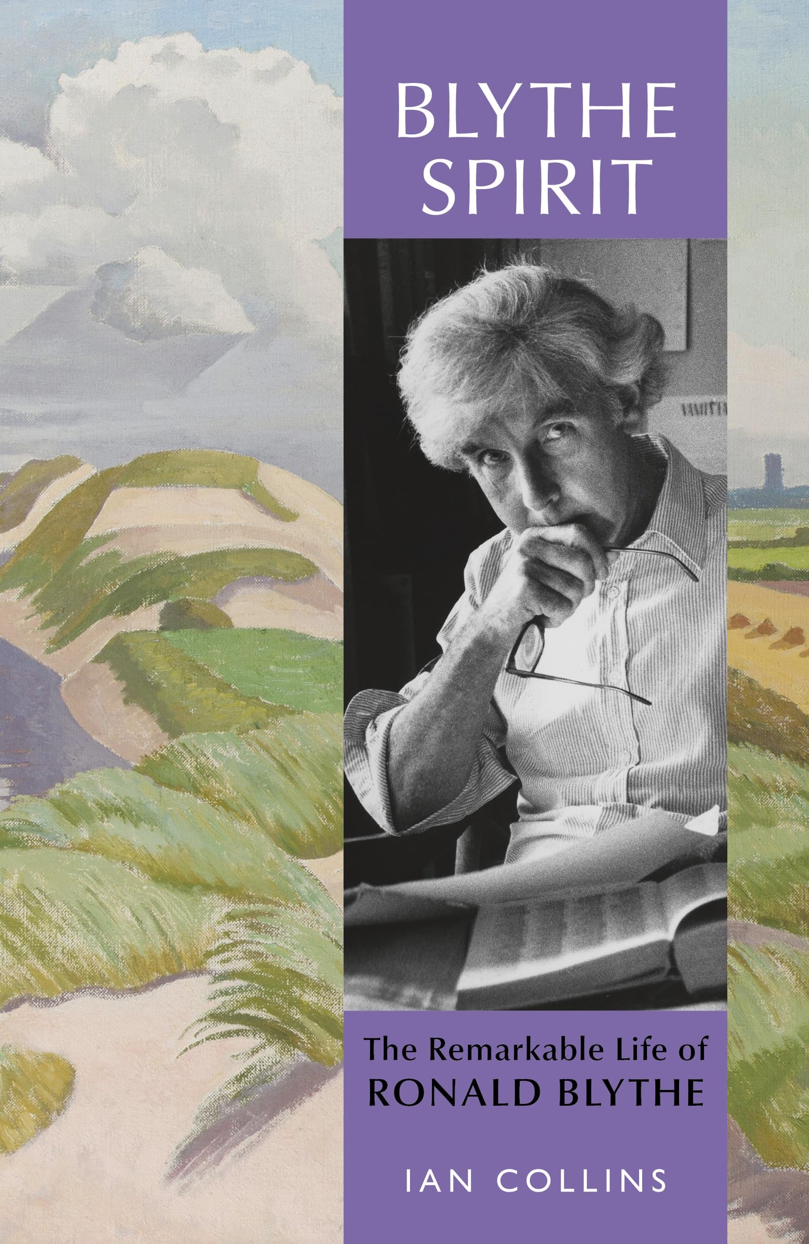 Blythe Spirit: The Remarkable Life Of Ronald Blythe