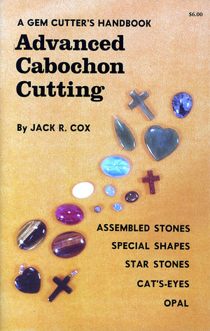A Gem Cutter's Handbook: Advanced Cabochon Cutting,Used