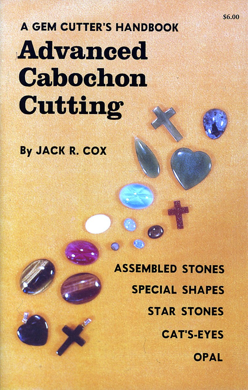 A Gem Cutter's Handbook: Advanced Cabochon Cutting,Used