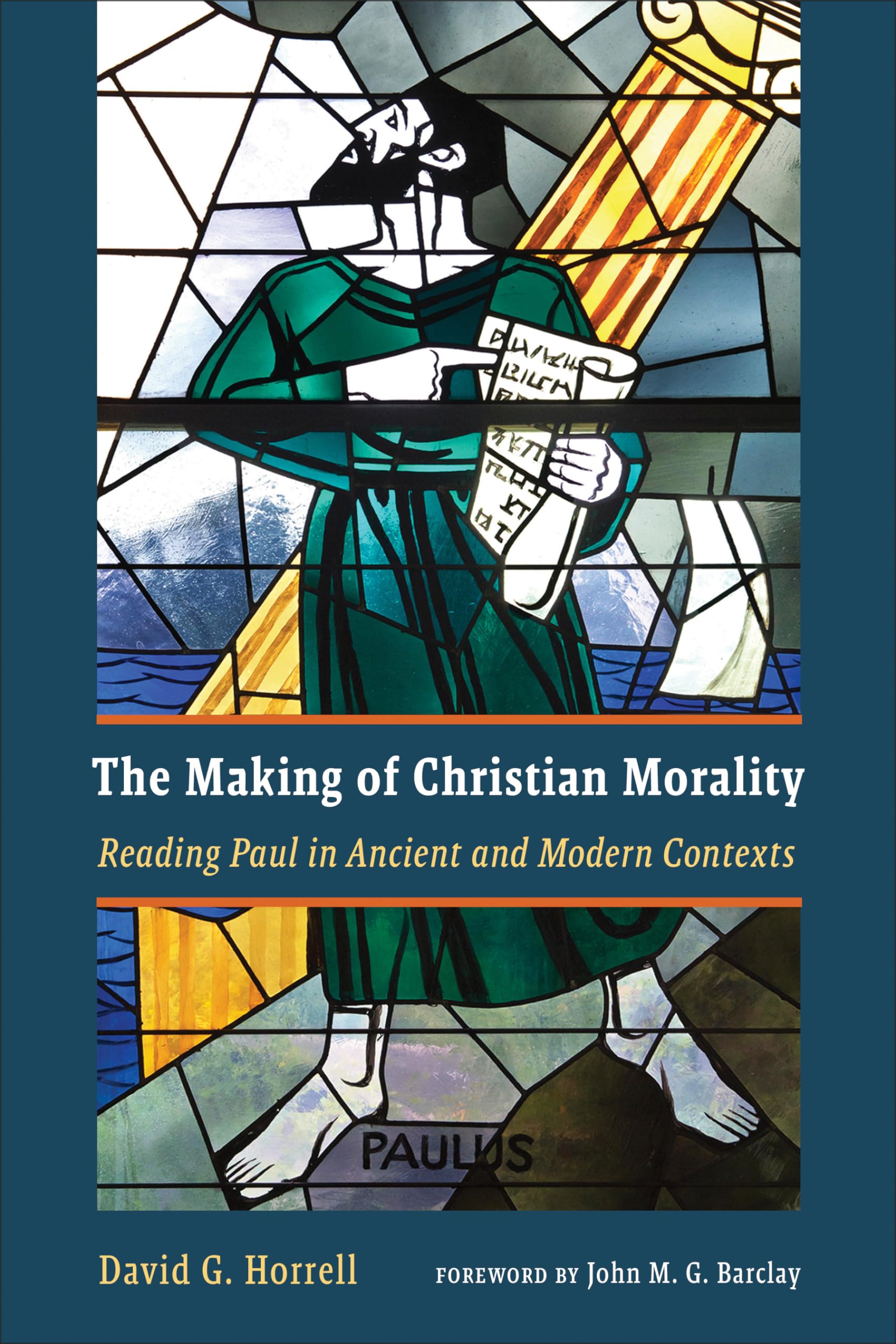 The Making of Christian Morality: Reading Paul in Ancient and Modern Contexts,Used