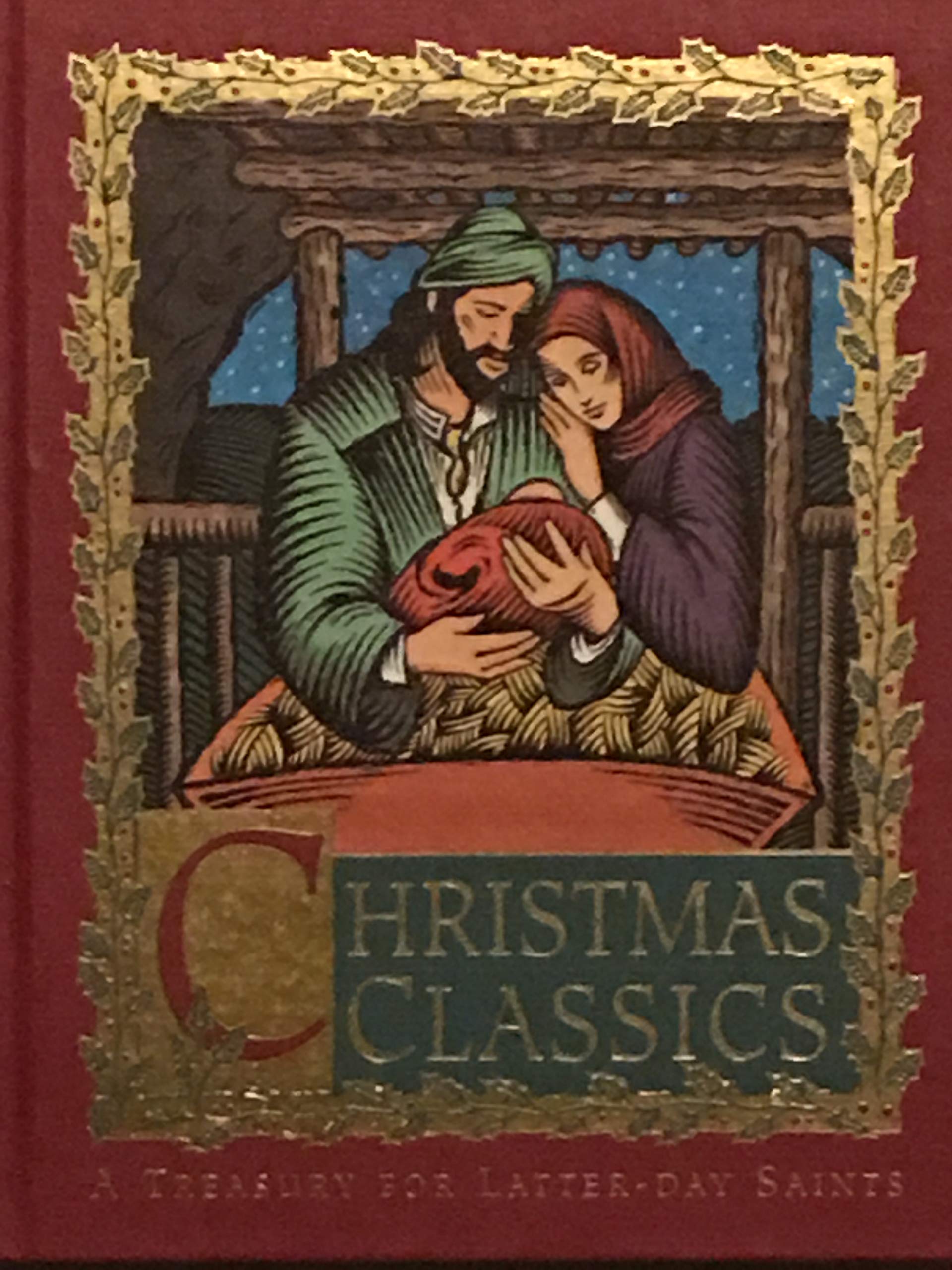 Christmas classics: A treasury for LatterDay Saints,New