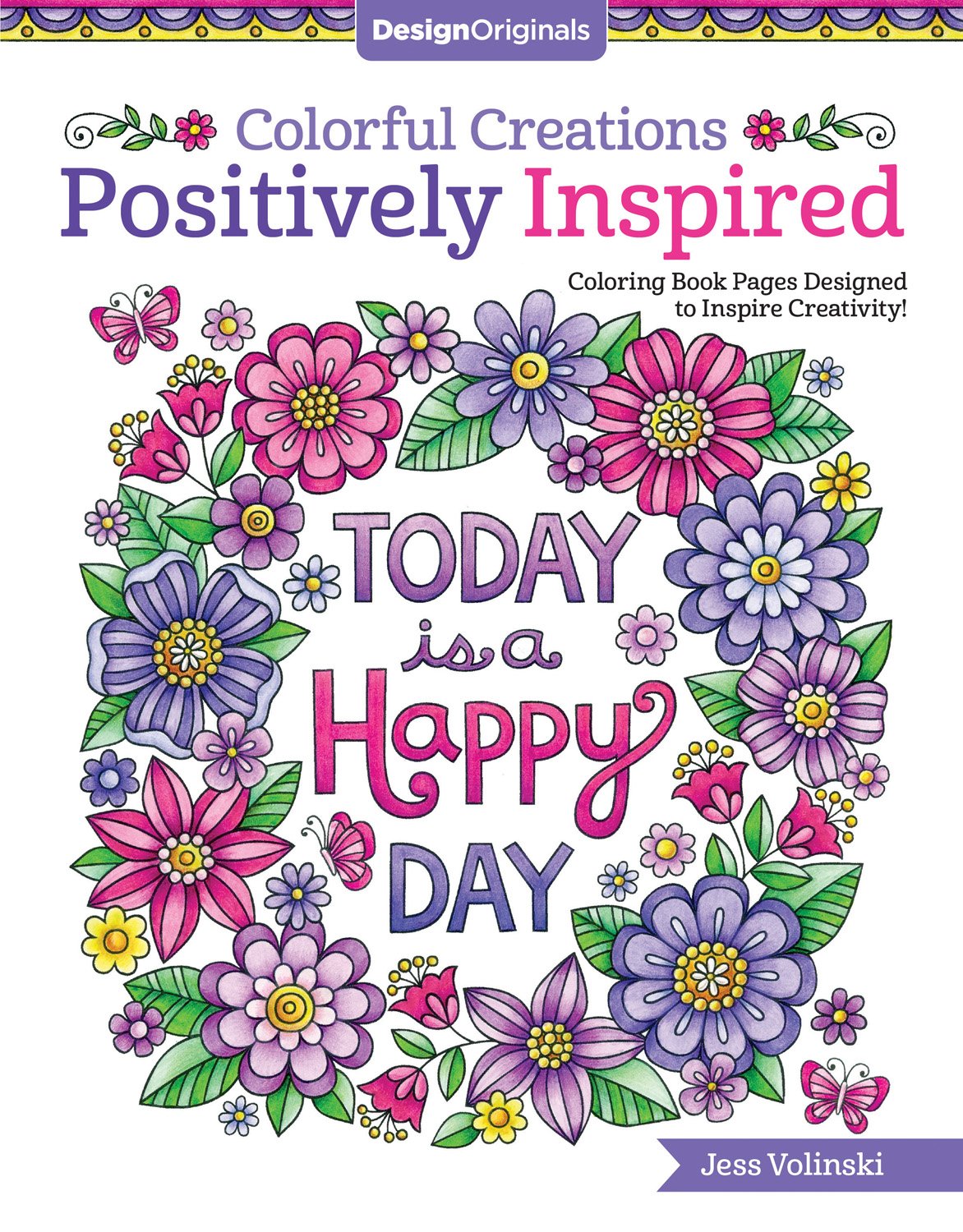 Colorful Creations Positively Inspired Coloring Book: Coloring Book Pages Designed to Inspire Creativity! (Design Originals) 32 ,Used