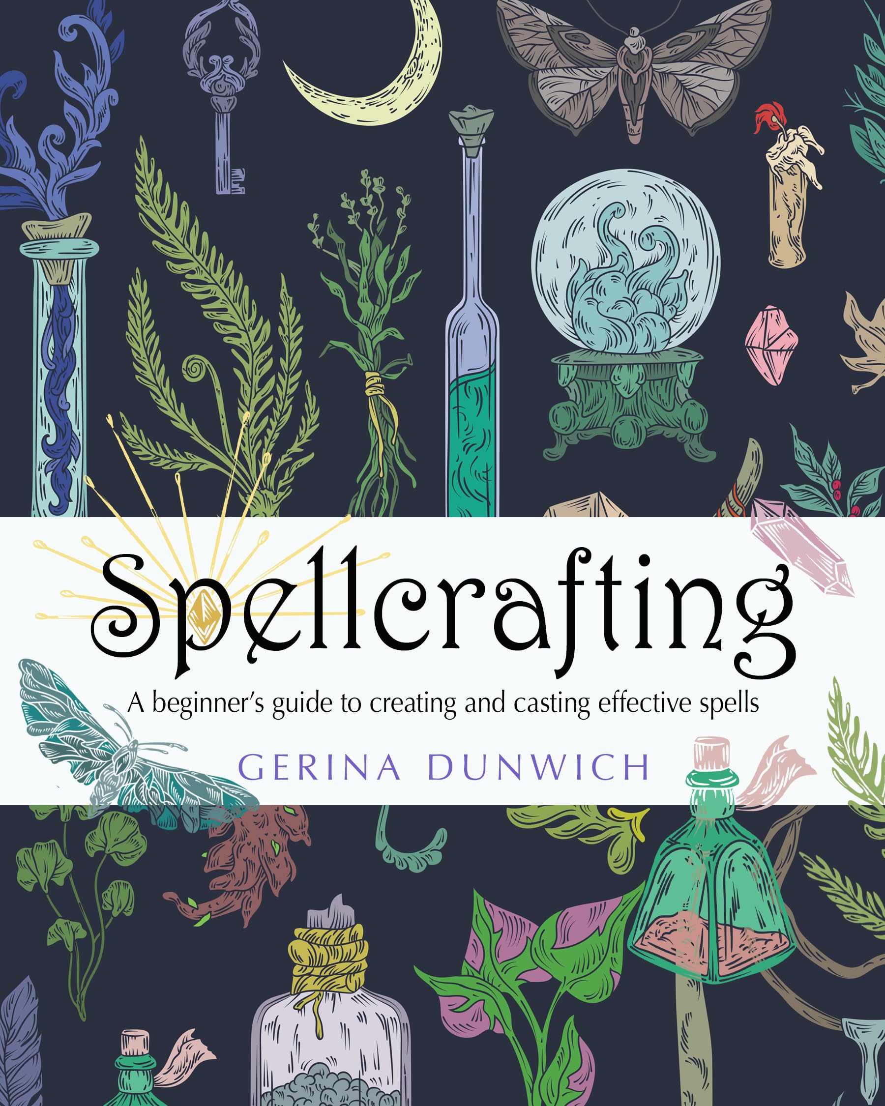Spellcrafting: A Beginner's Guide to Creating and Casting Effective Spells,Used