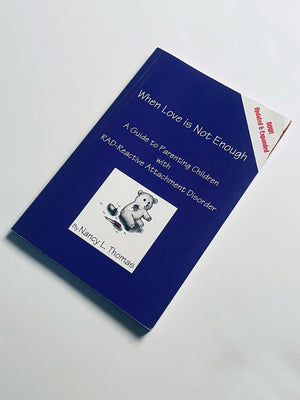 When Love Is Not Enough: A Guide to Parenting With RADReactive Attachment Disorder,Used